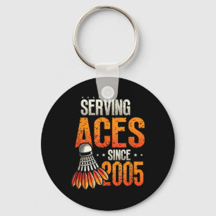 Serving Aces Since 2005 Badminton Lover 20th Birth Key Ring