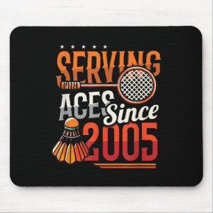 Serving Aces Since 2005 Badminton Lover 20th Birth Mouse Mat