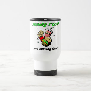 Serving Food Serving God Christian Gift Travel Mug