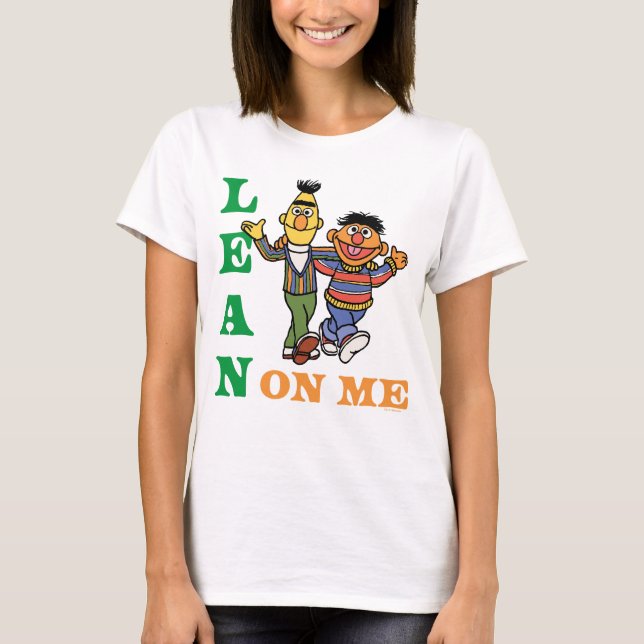 Sesame Street | Bert & Ernie Lean on Me T-Shirt (Front)