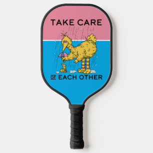 Sesame Street   Big Bird Take Care of Each Other Pickleball Paddle