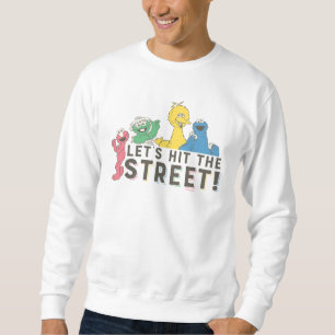 Sesame Street   Let's Hit the Street! Sweatshirt