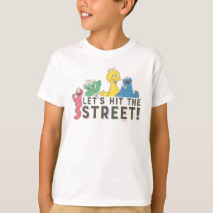 Sesame Street   Let's Hit the Street! T-Shirt