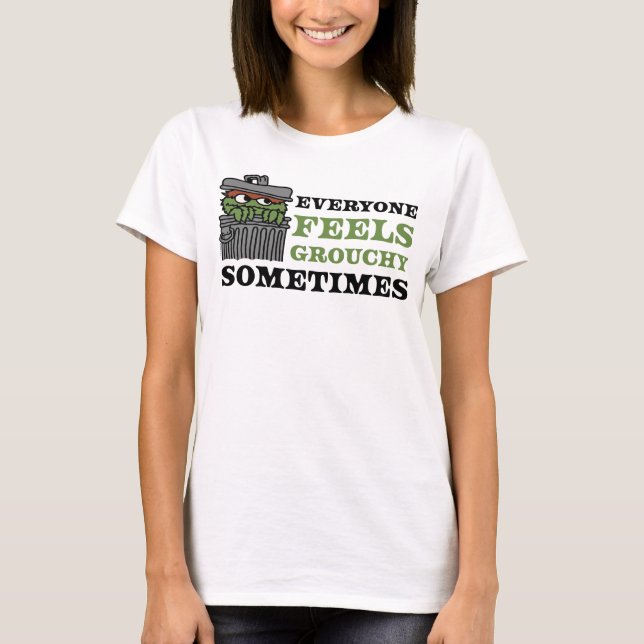 Sesame Street | Oscar the Grouch Feels Grouchy T-Shirt (Front)