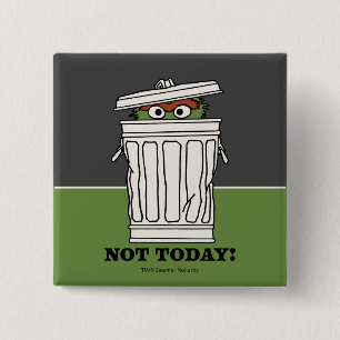 Sesame Street Oscar the Grouch Not Today! 15 Cm Square Badge