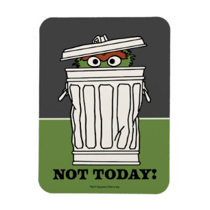 Sesame Street Oscar the Grouch Not Today! Magnet