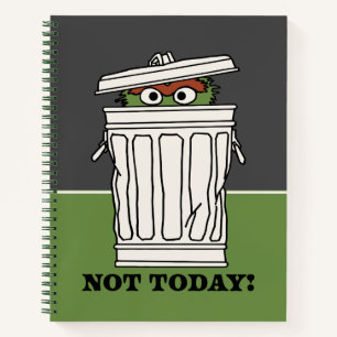 Sesame Street Oscar the Grouch Not Today! Notebook