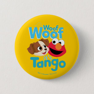 Sesame Street Woof Woof It's Tango & Elmo 6 Cm Round Badge