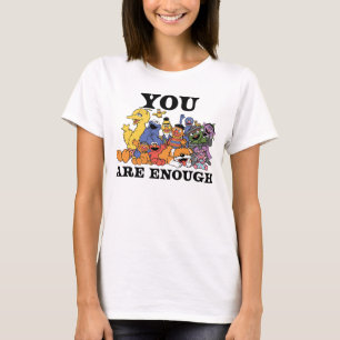 Sesame Street You Are Enough T-Shirt