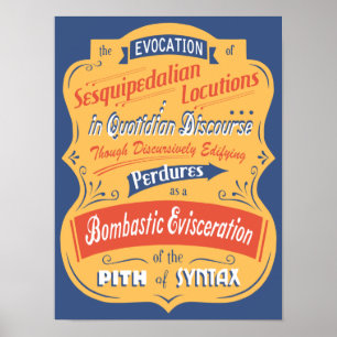 Sesquipedalian Locutions Poster