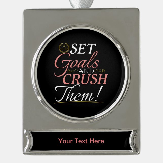 Set Goals and Crush Them Quote Silver Plated Banner Ornament (Front)