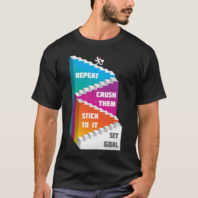 Set Goals Crush Them Repeat A Motivational Saying  T-Shirt (Front)