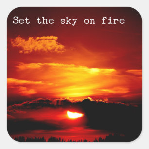 Set the sky on fire - motivational sticker