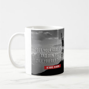 Set Your Goals High - Motivational Coffee Mug