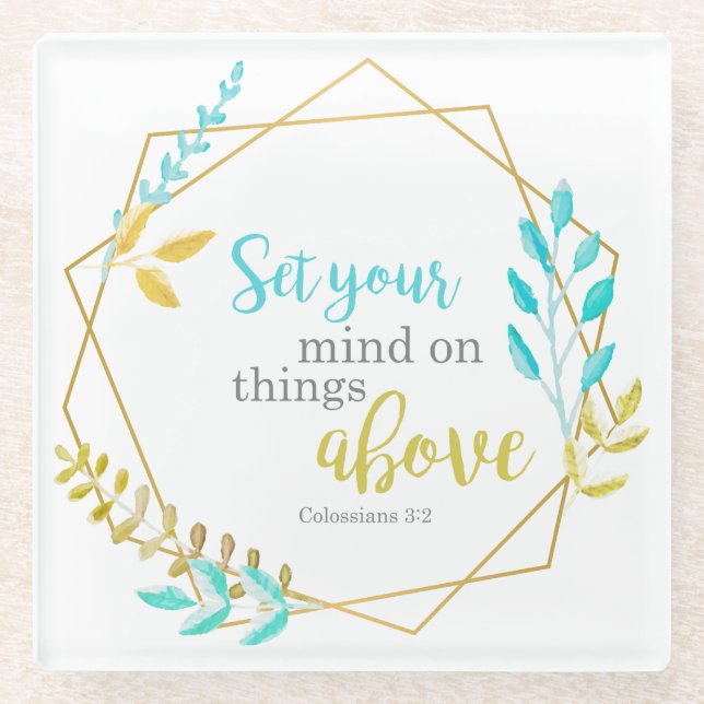 Set your mind on things above Bible Verse Faith Glass Coaster (Front)