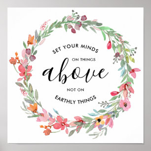 Set Your Minds On Things Above Watercolor Floral Poster