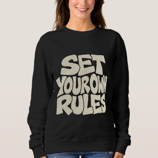 Set Your Own Rules — Independant Boss Mindset Sweatshirt