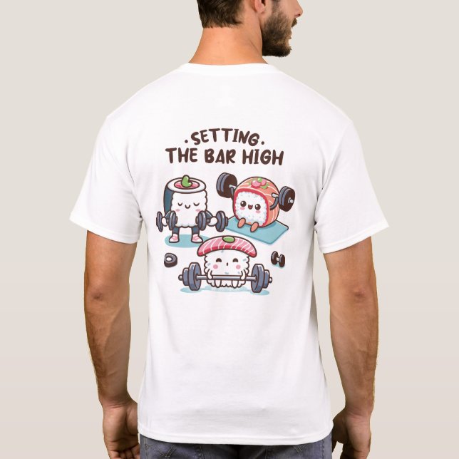 Setting The Bar High T-Shirt (Back)