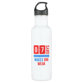 Seven days without bodybuilding makes one weak 710 ml water bottle
