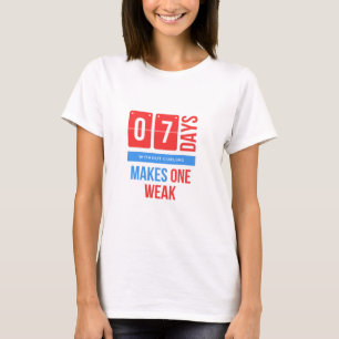 Seven days without curling makes one weak T-Shirt