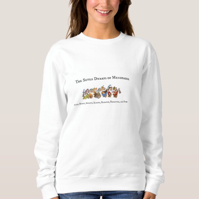 Seven Dwarfs of Menopause Sweatshirt (Front)