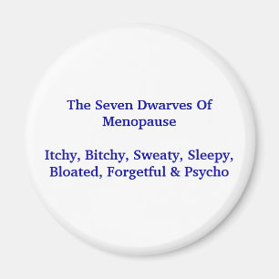 Seven Dwarves Of Menopause - Magnet