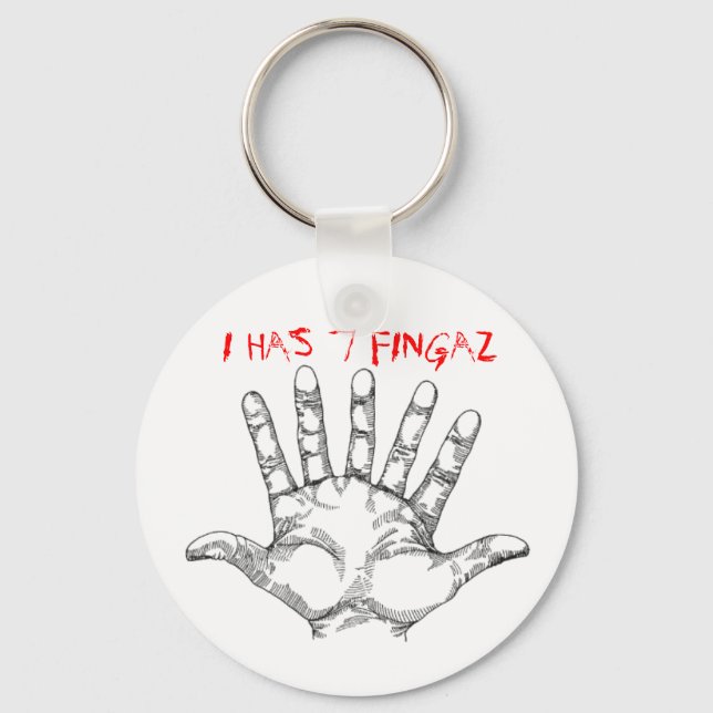 seven_fingered_hand, I HAS 7 FINGAZ Key Ring (Front)