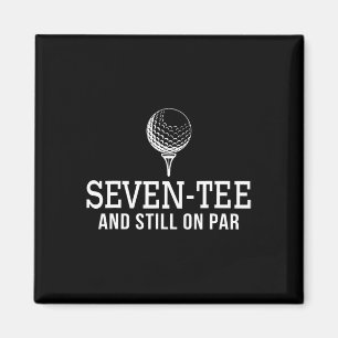 Seven Tee Golf Birthday 70th Birthday Women Mens 7 Magnet