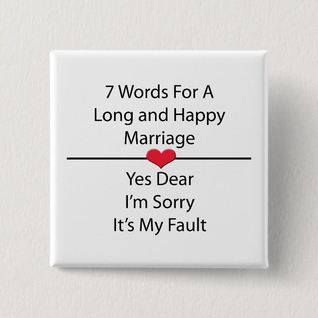 Seven Words For a Long and Happy Marriage 15 Cm Square Badge (Front)