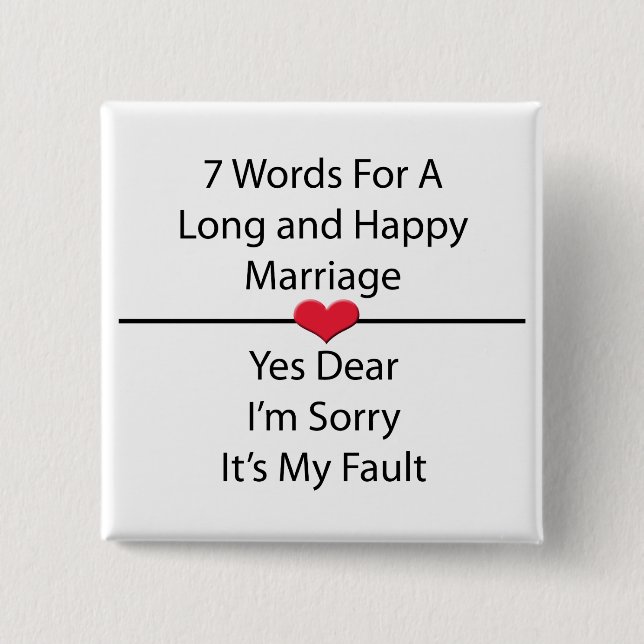 Seven Words For a Long and Happy Marriage 15 Cm Square Badge (Front)