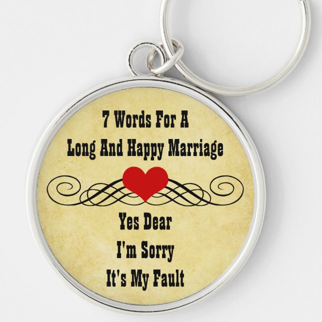 Seven Words For a Long and Happy Marriage Key Ring (Front)