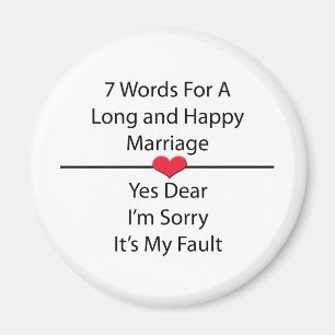 Seven Words For a Long and Happy Marriage Magnet