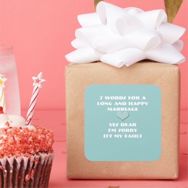 Seven Words For a Long and Happy Marriage Square Sticker (Party)