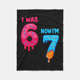 Seven Year Old Birthday I Was 6 Now I'm 7 67 Ice C Fleece Blanket