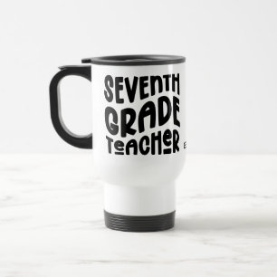 Seventh Grade Teacher Typography Design Travel Mug