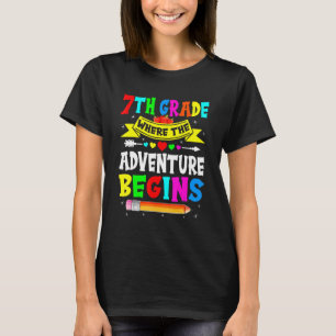 Seventh Grade Where The Adventure Begins 7th Grade T-Shirt