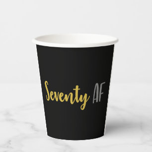 Seventy AF Funny 70th Birthday Party Paper Cups