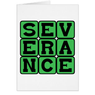 Severance, Pay for Being Fired or Funny Retirement