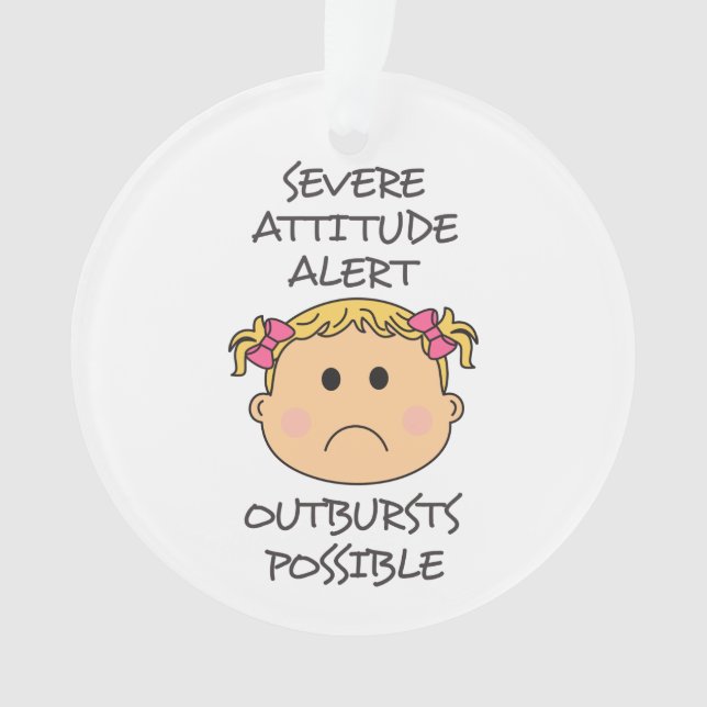 Severe Attitude Alert Ornament (Front)
