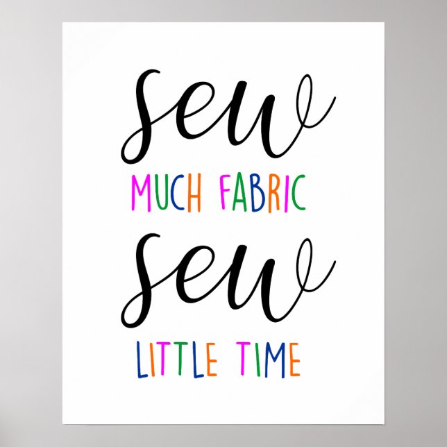 Sew Much Fabric Sew Little Time Sewing Seamstress Poster (Front)
