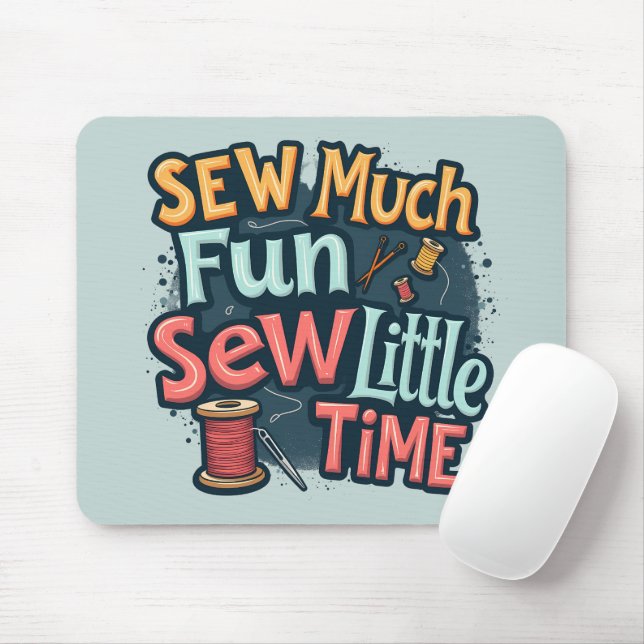 Sew Much Fun Sew Little Time Retro Stitch Art Mouse Mat (With Mouse)