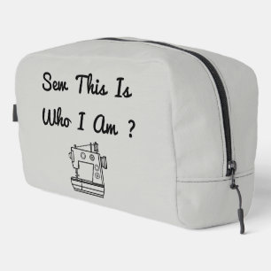 Sew This Is Who I Am ? Dopp Kit