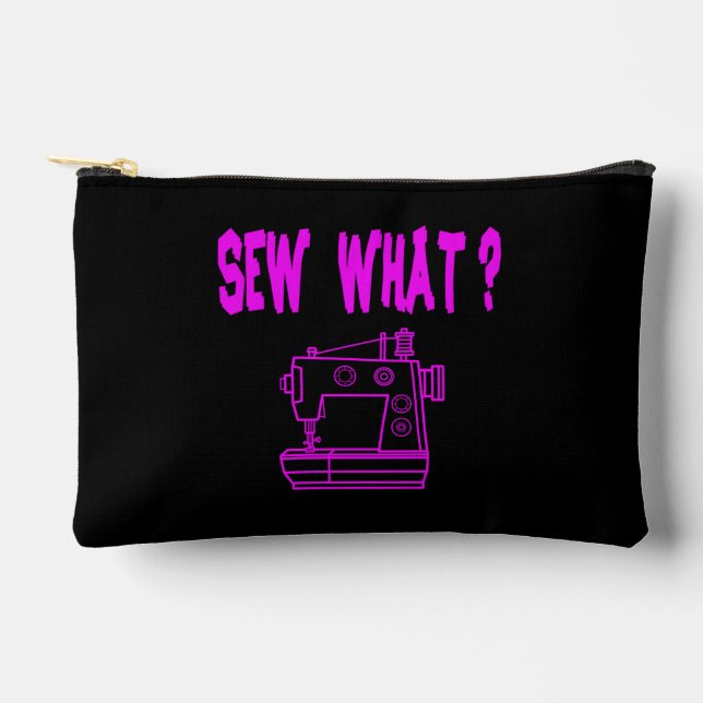 Sew What ? Accessory Pouch (Front)