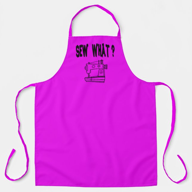 Sew What ? Apron (Front)