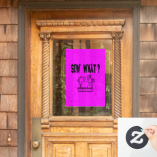 Sew What ? Window Cling