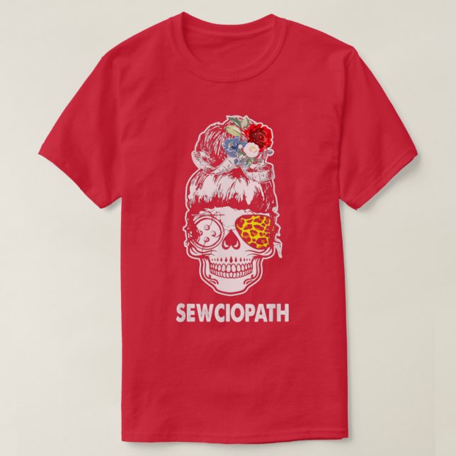 Sewciopath Cool Leopard Skull Floral Sewing Gifts  T-Shirt (Design Front)