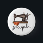 Sewciopath Sewing Machine Funny Quote Minimalist 3 Cm Round Badge<br><div class="desc">Sewciopath Sewing Machine Funny Quote Minimalist button</div>