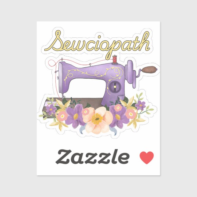 Sewciopath (sociopath) Vintage Sewing Machine (Sheet)