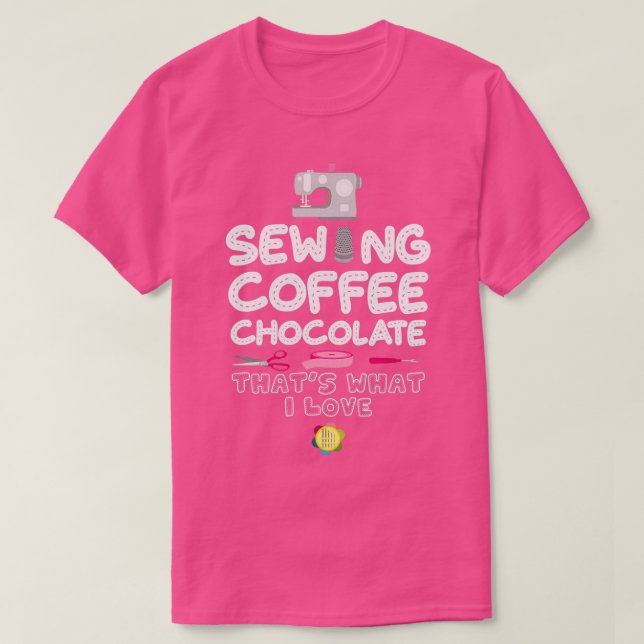 sewing coffee chocolate Sew knitting Mum Grandma   T-Shirt (Design Front)