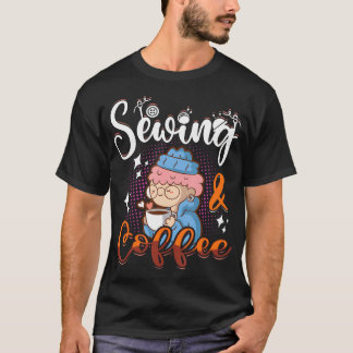 Sewing  Coffee Quilting - Sewer Quilters Novelty - T-Shirt